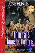 The Tomcats Tame the Domme (The Shifters of Catamount, Texas #2) by Josie Hunter