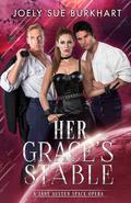 Her Grace's Stable by Joely Sue Burkhart