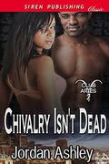 Chivalry Isn't Dead (Club Aries #2) by Jordan Ashley
