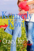 Crazy For You by Kennedy Kovit