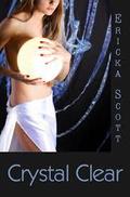 Crystal Clear  (Haunted Crescent Cove) by Ericka Scott