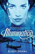 Illumination (Curse of the Bond Riders #3) by Karen Brooks
