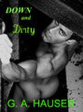 Down and Dirty by G.A. Hauser, Dan Skinner
