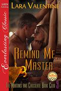 Remind Me, Master (The Martinis and Chocolate Book Club #5) by Lara Valentine