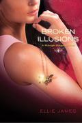 Broken Illusions (Midnight Dragonfly #2) by Ellie James