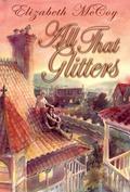 All That Glitters (Alchemy's Heirs #1) by Elizabeth McCoy