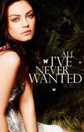 All I've Never Wanted by ACRL37