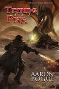 Taming Fire (Dragonprince Trilogy #1) by Aaron Pogue