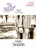My Never (My Never #1) by Renée Swann
