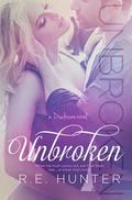 Unbroken by R.E. Hunter