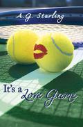 It's a Love Game by A.G. Starling