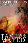 Tamed and Mated (Tamed and Mated #1) by Josephine Sparks