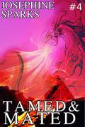 Tamed And Mated (Tamed and Mated #4) by Josephine Sparks