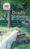 Deadly Notions (A Southern Sewing Circle #4) by Elizabeth Lynn Casey