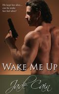 Wake Me Up by Jade Cain