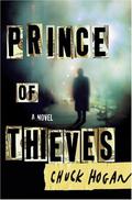 Prince of Thieves by Chuck Hogan
