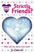 Strictly Friends (Sweet Hearts #2) by Jo Cotterill