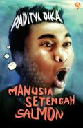 Manusia Setengah Salmon by Raditya Dika