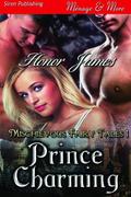 Prince Charming (Mischievous Fairy Tales #1) by Honor James