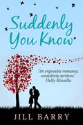 Suddenly You Know by Jill Barry