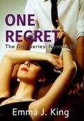 One Regret (One Novellas #3) by Emma J. King