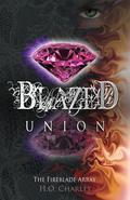 Blazed Union by H.O. Charles