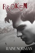 Broken by Raine Norman