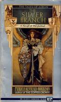The Silver Branch (The Tales of Aeron #3) by Patricia Kennealy