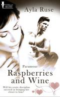 Raspberries and Wine by Ayla Ruse