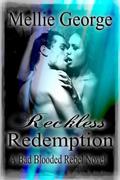 Reckless Redemption (Bad Blooded Rebel #5) by Mellie George