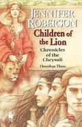 Children of the Lion: Cheysuli Omnibus #3 by Jennifer Roberson
