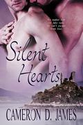Silent Hearts by Cameron D. James