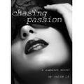 Chasing Passion: An Erotic Romance Novel by Julia Li
