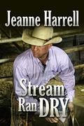 Stream Ran Dry by Jeanne Harrell