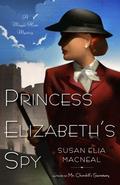 Princess Elizabeth's Spy (Maggie Hope Mystery #2) by Susan Elia MacNeal