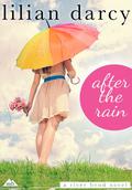 After the Rain (Montana Riverbend #4) by Lilian Darcy