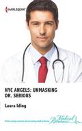 NYC Angels: Unmasking Dr. Serious (NYC Angels) by Laura Iding