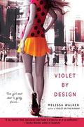 Violet By Design (Violet #2) by Melissa C. Walker