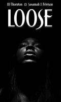 Loose by B.J. Thornton