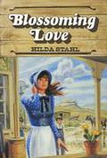 Blossoming Love (Prairie Series #1) by Hilda Stahl