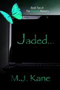 Jaded (The Butterfly Memoirs #2) by M.J. Kane