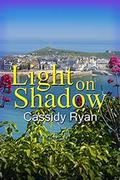 Light on Shadow by Cassidy Ryan