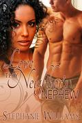 Love Thy Neighbor's Nephew by Stephanie Williams