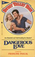 Dangerous Love (Sweet Valley High #6) by Kate William