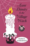 Aunt Dimity and the Village Witch (Dimity #17) by Nancy Atherton