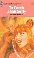To Catch a Butterfly (Harlequin Romance, #2075) by Marjorie Lewty