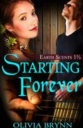 Starting Forever (Earth Scents #1.5) by Olivia Brynn
