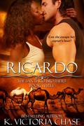 Ricardo (The Santiago Brothers #3) by K. Victoria Chase
