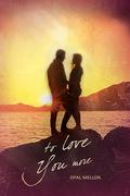 To Love You More (Sunset #3) by Opal Mellon