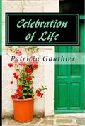 Celebration of Life (Celebration Trilogy #1) by Patricia Gauthier